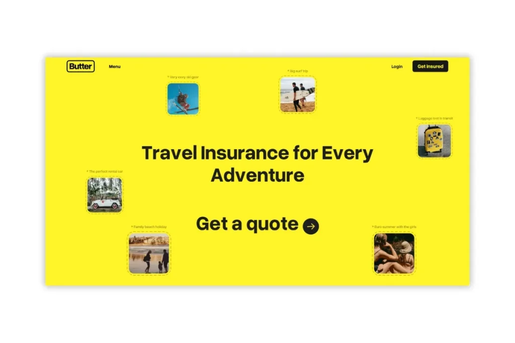 Travel insurance for every adventure with Butter Insurance, ensuring peace of mind on your journeys.