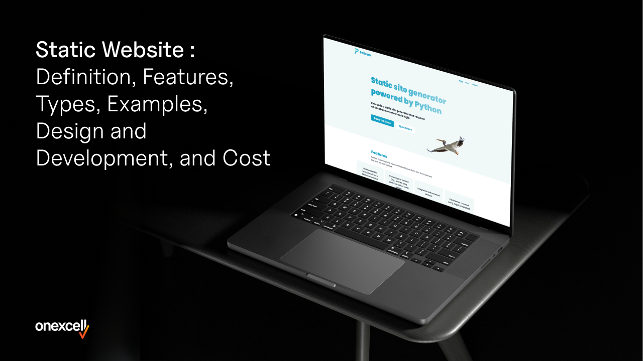 Static website: Definition, Features, Types, Examples, Design and Development, and Cost